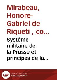 Systême  militaire de la Prusse et principes de la tactique actuelle des troupes les plus perfectionnées : [Texto impreso] extrait de la Monarchie prussienne | Biblioteca Virtual Miguel de Cervantes