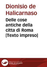 Delle cose antiche della citta di Roma [Texto impreso] | Biblioteca Virtual Miguel de Cervantes