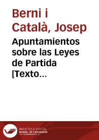 Apuntamientos sobre las Leyes de Partida [Texto impreso] : al tenor de leyes recopiladas, autos acordados, autores españoles, y practica moderna | Biblioteca Virtual Miguel de Cervantes