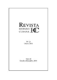 Revista Hispano Cubana : HC. Núm. 23, otoño, octubre-diciembre 2005 | Biblioteca Virtual Miguel de Cervantes