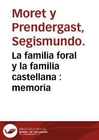 La familia foral y la familia castellana : memoria | Biblioteca Virtual Miguel de Cervantes