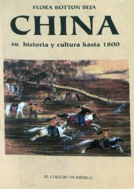 China : su historia y cultura hasta 1800 / Flora Botton Beja | Biblioteca Virtual Miguel de Cervantes