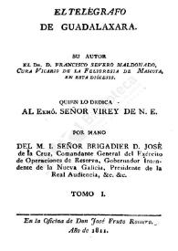 El telégrafo de Guadalaxara. Tomo 1 / su autor el Dr. D. Francisco Severo Maldonado | Biblioteca Virtual Miguel de Cervantes