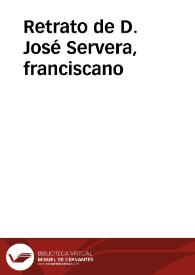 Retrato de D. José Servera, franciscano | Biblioteca Virtual Miguel de Cervantes