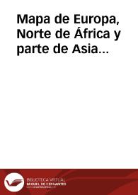 Mapa de Europa, Norte de África y parte de Asia (segunda sección del mapa) | Biblioteca Virtual Miguel de Cervantes