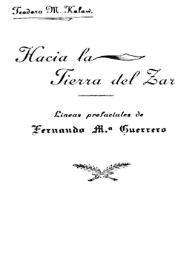 Hacia la tierra del zar / Teodoro M. Kalaw ; líneas prefaciales de Fernando Mª Guerrero | Biblioteca Virtual Miguel de Cervantes