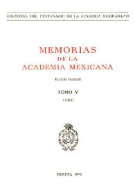 Más información sobre Memorias de la Academia Mexicana de la Lengua. Tomo 5 [1905]