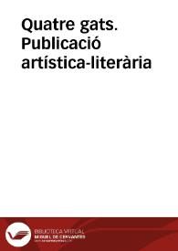 Quatre gats. Publicació artística-literària | Biblioteca Virtual Miguel de Cervantes