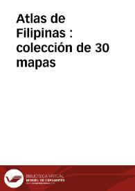 Atlas de Filipinas : colección de 30 mapas / trabajados por delineantes filipinos bajo la dirección del P. José Algué... | Biblioteca Virtual Miguel de Cervantes