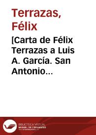 [Carta de Félix Terrazas a Luis A. García. San Antonio de Arenales (Chihuahua), 31 de marzo de 1911] | Biblioteca Virtual Miguel de Cervantes
