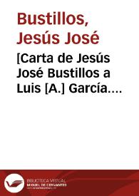 [Carta de Jesús José Bustillos a Luis [A.] García. Santa Ana de Bachiniva (Chihuahua), 3 de abril de 1911] | Biblioteca Virtual Miguel de Cervantes