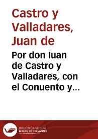 Por don Iuan de Castro y Valladares, con el Conuento y Frayles de Nuestra Señora de el Carmen, Casa Grande de esta ciudad | Biblioteca Virtual Miguel de Cervantes