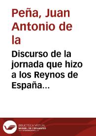 Discurso de la jornada que hizo a los Reynos de España ... don Francisco Barberino Cardenal ... : con relacion de las ceremonias con que se eligen los Legados en Roma, entrada que hizo en esta Corte, Bautismo de la Señora Infante, y fiestas del Corpus /  por ... Iuan Antonio de la Peña .. | Biblioteca Virtual Miguel de Cervantes