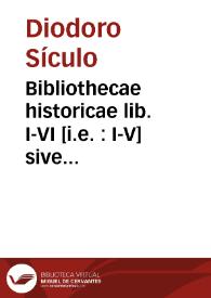 Bibliothecae historicae lib. I-VI [i.e. : I-V] sive Historiae priscae (latine) / a Poggio Florentino conversae. Germania, vel De situ, moribus et populis Germaniae / Tacito.  | Biblioteca Virtual Miguel de Cervantes