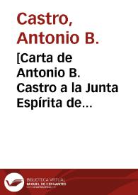 [Carta de Antonio B. Castro a la Junta Espírita de México. (México, D.F.), 23 de abril de 1911] | Biblioteca Virtual Miguel de Cervantes