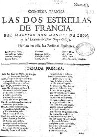 Las dos estrellas de Francia / del Maestro D. Manuel de Leon y del Licenciado Don Diego Calleja | Biblioteca Virtual Miguel de Cervantes