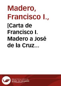 [Carta de Francisco I. Madero a José de la Cruz Sánchez. Ciudad Juárez (Chihuahua), 4 de mayo de 1911] | Biblioteca Virtual Miguel de Cervantes