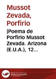 [Poema de Porfirio Mussot Zevada. Arizona (E.U.A.), 12 de mayo de 1911] | Biblioteca Virtual Miguel de Cervantes