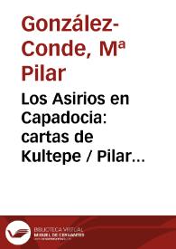 Los Asirios en Capadocia: cartas de Kultepe / Pilar González-Conde | Biblioteca Virtual Miguel de Cervantes