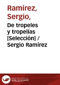 De tropeles y tropelías [Selección] / Sergio Ramírez | Biblioteca Virtual Miguel de Cervantes