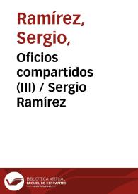 Oficios compartidos (III)  / Sergio Ramírez | Biblioteca Virtual Miguel de Cervantes