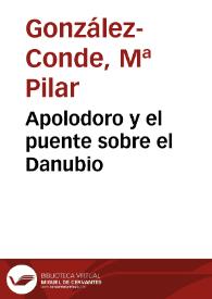 Apolodoro y el puente sobre el Danubio / Pilar González-Conde | Biblioteca Virtual Miguel de Cervantes