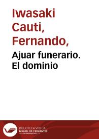 Ajuar funerario. El dominio / Fernando Iwasaki | Biblioteca Virtual Miguel de Cervantes