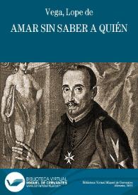 Amar sin saber a quién / Lope de Vega | Biblioteca Virtual Miguel de Cervantes