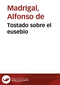 Tostado sobre el eusebio | Biblioteca Virtual Miguel de Cervantes
