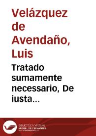 Tratado sumamente necessario, De iusta impositione tributi vniuersalis | Biblioteca Virtual Miguel de Cervantes