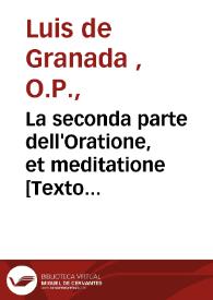 La seconda parte dell'Oratione, et meditatione  | Biblioteca Virtual Miguel de Cervantes
