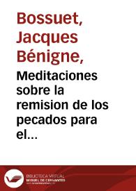 Meditaciones sobre la remision de los pecados para el tiempo del jubileo y de las indulgencias : sacadas principalmente del Sagrado Concilio de Trento ... | Biblioteca Virtual Miguel de Cervantes