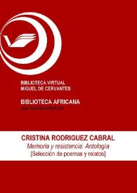 Memoria y resistencia. Antología [Selección de poemas y relatos] / Cristina Rodríguez Cabral; edición de Amarino Oliveira de Queiroz | Biblioteca Virtual Miguel de Cervantes
