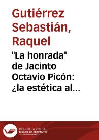 "La honrada" de Jacinto Octavio Picón: ¿la estética al servicio de la ética? / Raquel Gutiérrez Sebastián | Biblioteca Virtual Miguel de Cervantes