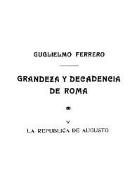 Grandeza y decadencia de Roma. Volumen V: La República de Augusto / Guglielmo Ferrero; traducción de M. Ciges Aparicio | Biblioteca Virtual Miguel de Cervantes