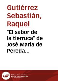 "El sabor de la tierruca" de José María de Pereda (1882) / Raquel Gutiérrez Sebastián | Biblioteca Virtual Miguel de Cervantes