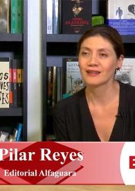 Entrevista a Pilar Reyes (Alfaguara) | Biblioteca Virtual Miguel de Cervantes