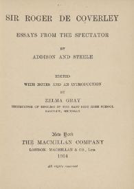 Sir Roger de Coverley, essays from the Spectator / by Addison and Steele ; edited with notes and an introduction by Zelma Gray | Biblioteca Virtual Miguel de Cervantes