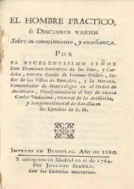 El hombre practico o Discursos varios sobre su conocimiento y enseñanza / por ... Francisco Gutierrez de los Rios y Cordoba, tercero Conde de Fernán Nuñez ... | Biblioteca Virtual Miguel de Cervantes