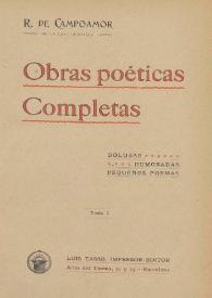 Obras poéticas completas. Tomo I / R. de Campoamor | Biblioteca Virtual Miguel de Cervantes