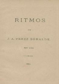 Ritmos / por J. A. Pérez Bonalde | Biblioteca Virtual Miguel de Cervantes