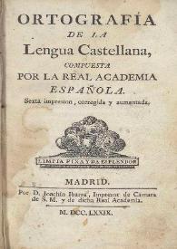 Ortografia de la lengua castellana / compuesta por la Real Academia Española | Biblioteca Virtual Miguel de Cervantes