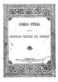 Código penal de la República Oriental del Uruguay | Biblioteca Virtual Miguel de Cervantes