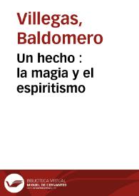 Un hecho : la magia y el espiritismo | Biblioteca Virtual Miguel de Cervantes