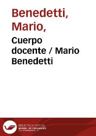 Cuerpo docente / Mario Benedetti | Biblioteca Virtual Miguel de Cervantes