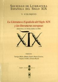 La literatura española del siglo XIX y las literaturas europeas : V Coloquio (Barcelona, 22-24 de octubre de 2008) / edición de Enrique Rubio, Marisa Sotelo, Marta Cristina, Virginia Trueba y Blanca Ripoll | Biblioteca Virtual Miguel de Cervantes