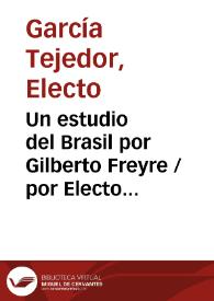 Un estudio del Brasil por Gilberto Freyre / por Electo J. García Tejedor | Biblioteca Virtual Miguel de Cervantes