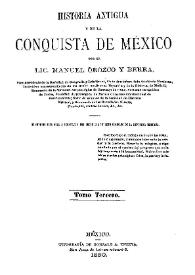 Historia antigua y de la conquista de México. Tomo segundo / por el Lic. Manuel Orozco y Berra | Biblioteca Virtual Miguel de Cervantes