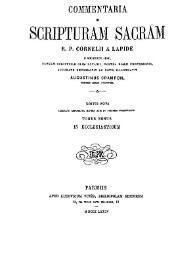 Commentaria in Scripturam Sacram R. P. Cornelii a Lapide... Tomus nonus. In ecclesiasticum / accurate recognovit ac notis illustravit Augustinus Crampon | Biblioteca Virtual Miguel de Cervantes
