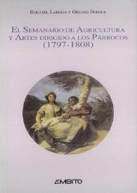 El Semanario de Agricultura y Artes dirigido a los Párrocos (1797-1808) /  selección e introducción por Elisabel Larriba, y Gérard Dufour  | Biblioteca Virtual Miguel de Cervantes